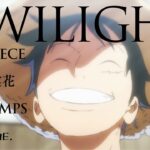 RADWIMPS「TWILIGHT」full version 〜 ONE PIECE Vol.100/Ep.1000 Celebration Movies”WE ARE ONE.”