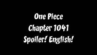 One Piece Chapter 1041 Spoiler! English!