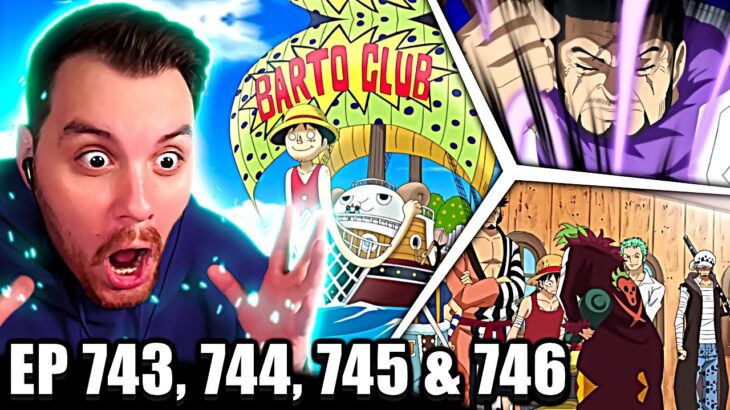 BARTO CLUB?! | One Piece REACTION Episode 743, 744, 745 & 746