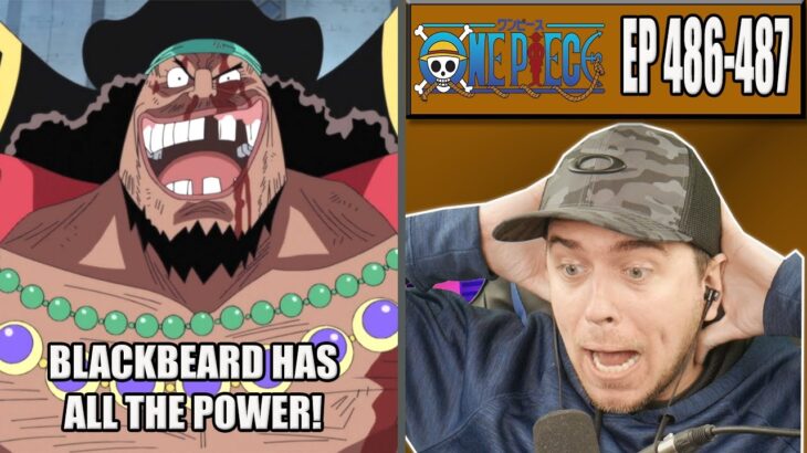 IS BLACKBEARD THE STRONGEST NOW? – One Piece Episode 486 and 487 – Rich Reaction