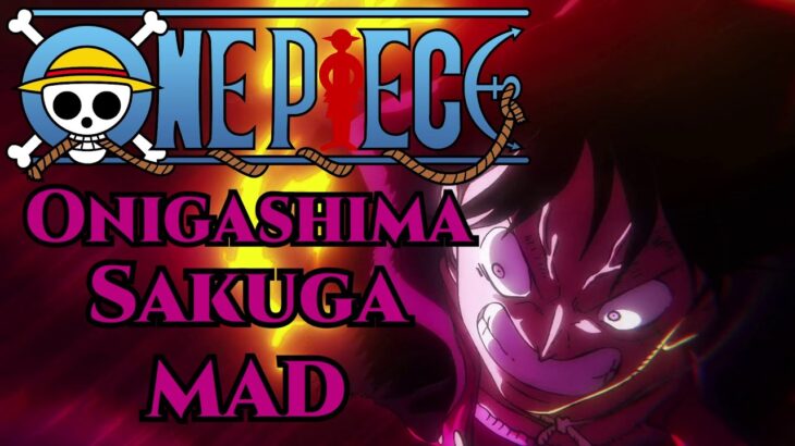 One Piece【ワンピース】Wano | ONIGASHIMA Sakuga MAD