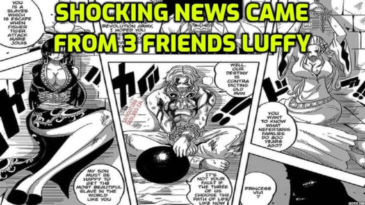 Shocking news came from 3 friends Luffy in One Piece chapter 1054.