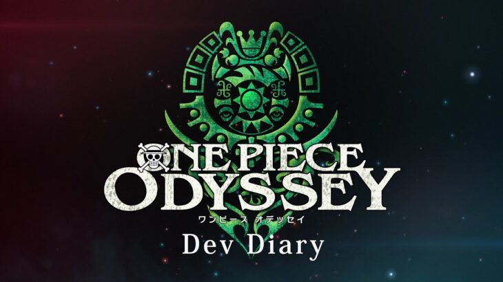 「ONE PIECE ODYSSEY（ワンピース オデッセイ）」Dev diary／PlayStation(R)4/PlayStation(R)5/Xbox SeriesX|S/Steam(R)