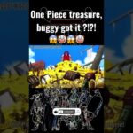One Piece treasure, Buggy got it ?!?! 😱😱🤡🤡