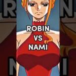 ROBIN VS NAMI ONE PIECE | WHO IS SEXY 🥵 #anime #onepiece #shorts