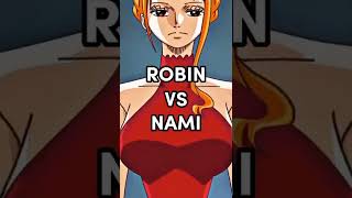 ROBIN VS NAMI ONE PIECE | WHO IS SEXY 🥵 #anime #onepiece #shorts