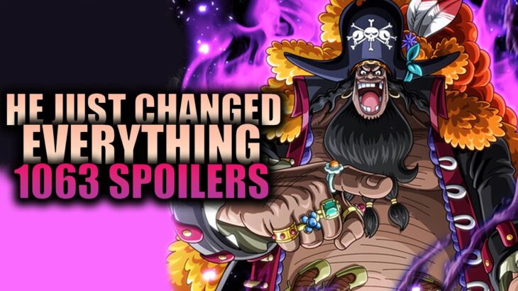 BLACKBEARD JUST CHANGED EVERYTHING / One Piece Chapter 1063 Spoilers