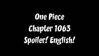 One Piece Chapter 1063 Spoiler! English!