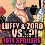 LUFFY & ZORO VS …?! / One Piece Chapter 1074 Spoilers