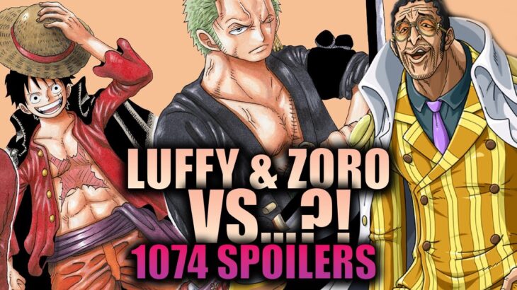 LUFFY & ZORO VS …?! / One Piece Chapter 1074 Spoilers