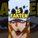 5 FAKTEN über TRAFALGAR LAW – One Piece Fakten