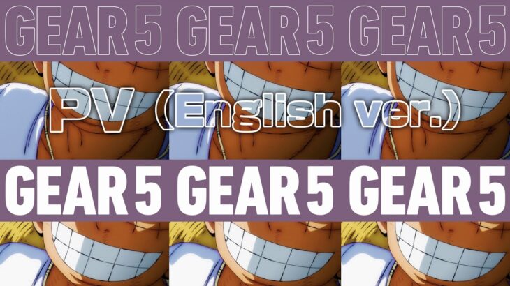 GEAR5 PV（English ver.）- TO THE PEAK