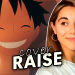 ONE PIECE ED 19 – “Raise” COVER | ワンピース song by Chilli Beans