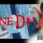 The ROOTLESS – One Day 『One Piece ワンピース Opening 13 』 / Guitar Cover
