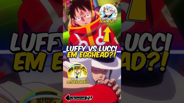 Batalha entre Luffy e Lucci começou em One Piece? 😱🔥