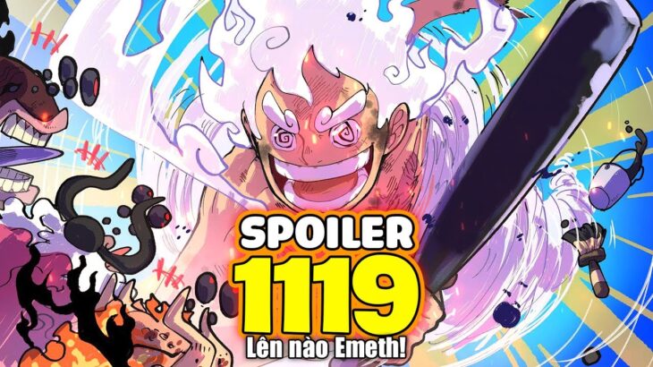 SPOILER One Piece Chap 1119 – Luffy tung chiêu mới GEAR 5 KHỔNG LỒ BALL!