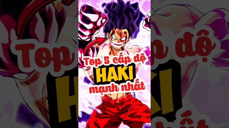 Top 5 cấp độ HAKI bá đạo nhất one piece #anime #onepiece #luffy #haki #shorts